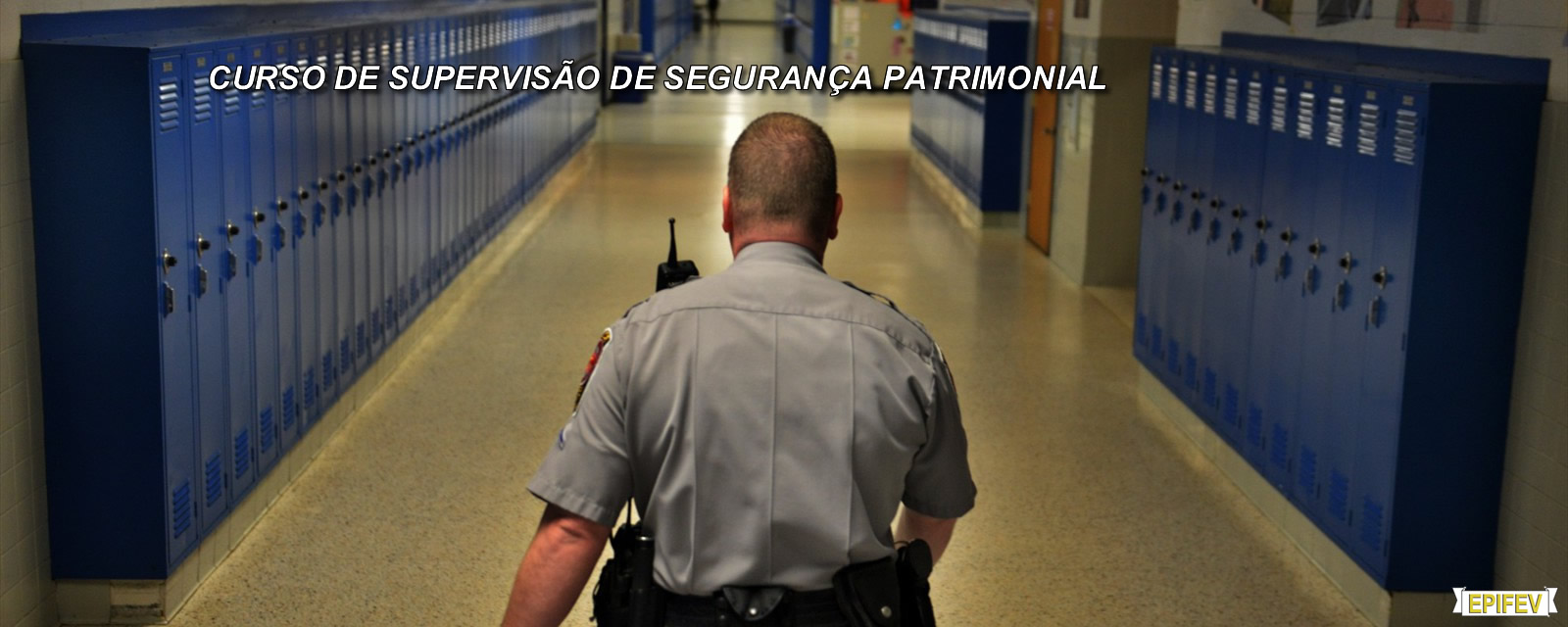 6 - CURSO DE SUPERVISÃƒO DE SEGURANÃ‡A PATRIMONIAL